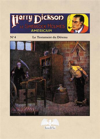 Couverture du livre « Harry dickson t4 le testament du detenu » de Anonyme aux éditions De Varly