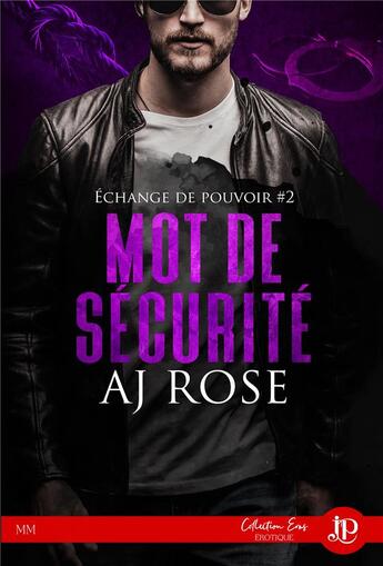 Couverture du livre « Échange de pouvoir t.2 ; mot de securité » de Rose A.J aux éditions Juno Publishing