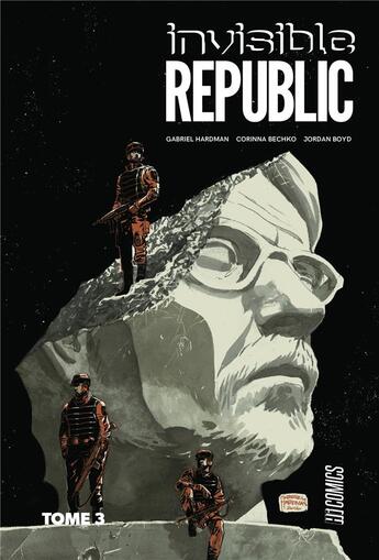 Couverture du livre « Invisible Republic Tome 3 » de Corinna Bechko et Gabriel Hardman aux éditions Hicomics