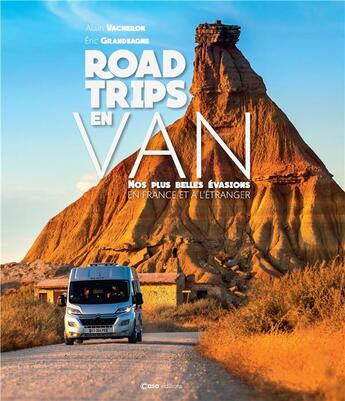 Couverture du livre « Road trips en van : nos plus belles balades en France et à l'étranger » de Alain Vacheron et Eric Grandsagne aux éditions Casa