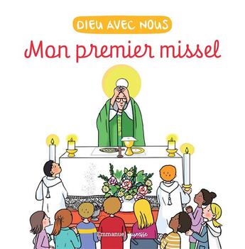 Couverture du livre « Dieu avec nous : mon premier missel » de Laetitia Zink et Aldric De Bizemont et Anne De Braux aux éditions Emmanuel