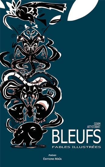 Couverture du livre « Bleufs : fables illustrées » de .Artystobart. et Ozarm aux éditions Editions Maia