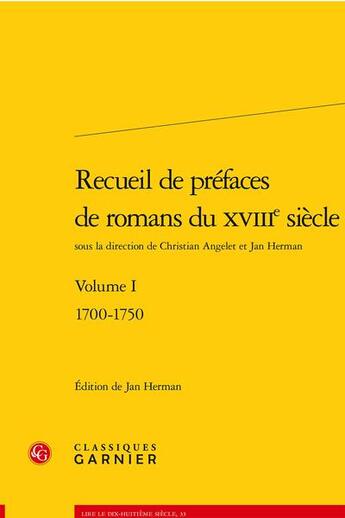 Couverture du livre « Recueil de prefaces de romans du xviiie siecle. volume i - 1700-1750 » de Anonyme aux éditions Classiques Garnier