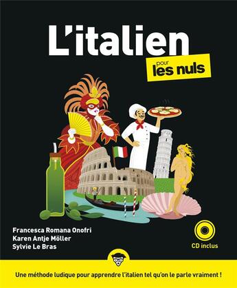 Couverture du livre « L'italien pour les nuls (3e édition) » de Francesca Romana Onofri et Karen Antje Moller et Sylvie Le Bras aux éditions First