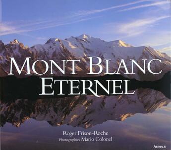 Couverture du livre « Mont blanc eternel (sep) » de Roger Frison-Roche aux éditions Arthaud