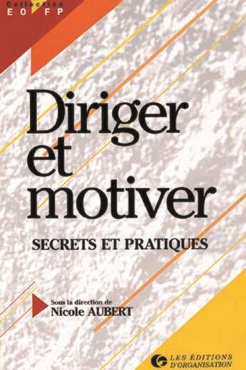 Couverture du livre « Diriger Et Motiver » de Brigitte Aubert aux éditions Organisation