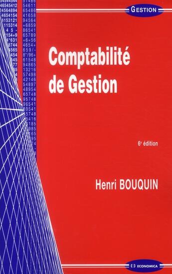 Couverture du livre « Comptabilité de gestion (6e édition) » de Henri Bouquin aux éditions Economica