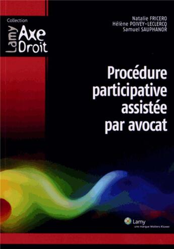 Couverture du livre « Procedure participative assistee par avocat » de Fricero/Sauphanor aux éditions Lamy