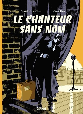 Couverture du livre « Le chanteur sans nom » de Arnaud Le Gouefflec et Olivier Balez aux éditions Glenat