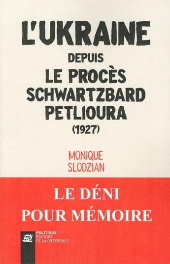 Couverture du livre « L'Ukraine depuis le procès Schwartzbard-Petlioura (1927) » de Monique Slodzian aux éditions La Difference