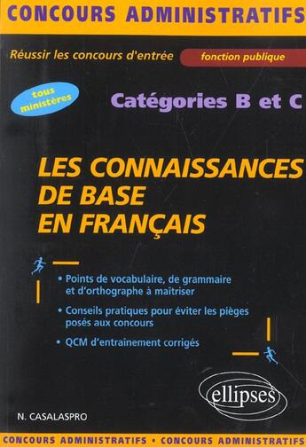 Couverture du livre « Les connaissances de base en francais - categories b et c » de Nunzio Casalaspro aux éditions Ellipses