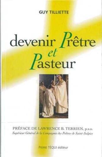 Couverture du livre « Devenir prêtre et pasteur » de Guy Tilliette aux éditions Tequi