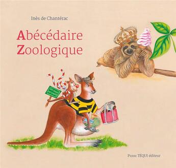 Couverture du livre « Abécédaire zoologique » de Ines De Chanterac aux éditions Tequi
