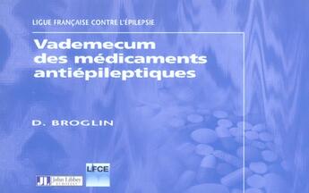 Couverture du livre « Vademecum des medicaments antiepileptiques » de Broglin Dominique aux éditions John Libbey