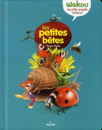 Couverture du livre « Les petites bêtes » de Pascale Hédelin et Dankerleroux aux éditions Milan