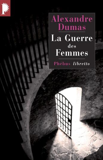 Couverture du livre « La guerre des femmes » de Alexandre Dumas aux éditions Libretto