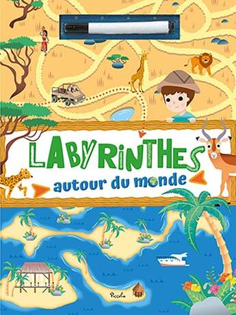 Couverture du livre « Je joue avec mon feutre/labyrinthes autour du monde » de Piccolia aux éditions Piccolia