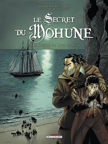 Couverture du livre « Le secret du mohune Tome 2 ; le trésor de John le noir » de Rodolphe et Dominique He aux éditions Delcourt