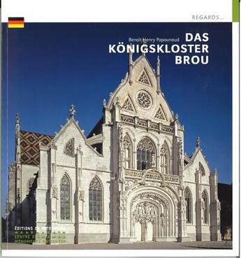 Couverture du livre « Das Königskloster Brou » de Benoit-Henry Papounaud aux éditions Editions Du Patrimoine