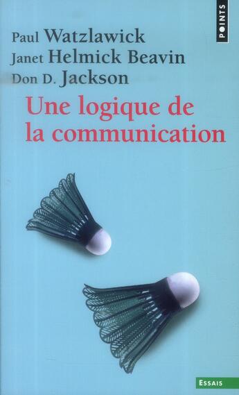 Couverture du livre « Une logique de la communication » de Paul Watzlawick aux éditions Points