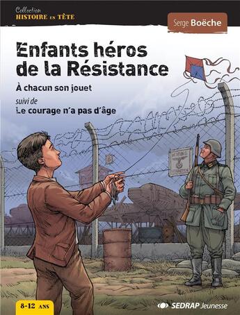 Couverture du livre « Enfants héros de la résistance ; roman » de Serge Boëche aux éditions Sedrap