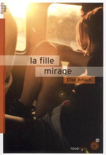 Couverture du livre « La fille mirage » de Elisa Broach aux éditions Rouergue