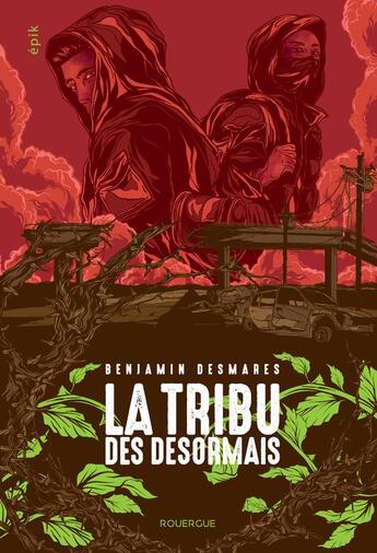 Couverture du livre « La tribu des Désormais Tome 1 » de Benjamin Desmares aux éditions Rouergue