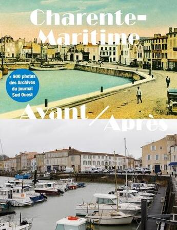 Couverture du livre « Charente-maritime avant-apres » de  aux éditions Sud Ouest Editions