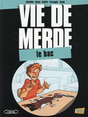 Couverture du livre « Vie de merde t.19 ; le bac » de Eldiablito et Bento aux éditions Jungle