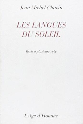 Couverture du livre « Les langues de soleil » de Jean Michel Chavin aux éditions L'age D'homme