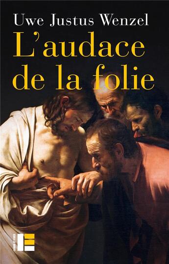 Couverture du livre « L'audace de la folie » de Uwe Justus Wenzel aux éditions Labor Et Fides