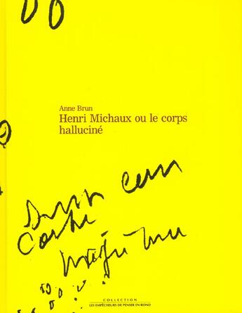 Couverture du livre « Henri Michaux Ou Le Corps Hallucine » de Anne Brun aux éditions Empecheurs De Penser En Rond