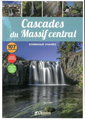 Couverture du livre « Cascades du massif central » de Dominique Vivares aux éditions Chamina