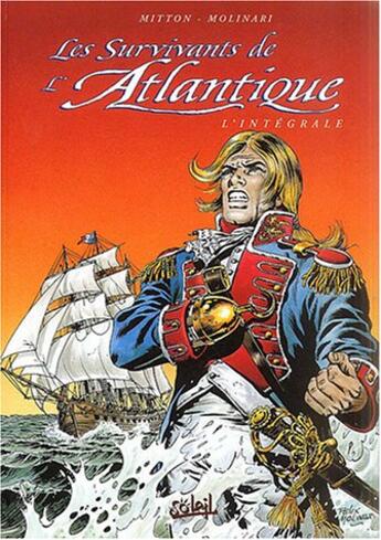 Couverture du livre « Les survivants de l'Atlantique ; INTEGRALE T.7 A T.9 » de Jean-Yves Mitton et Felix Molinari aux éditions Soleil