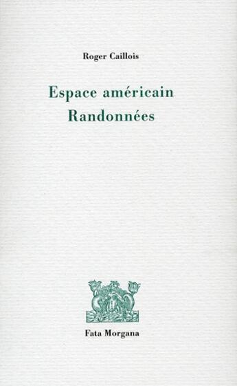 Couverture du livre « Espace américain ; randonnées » de Caillois/Ki aux éditions Fata Morgana