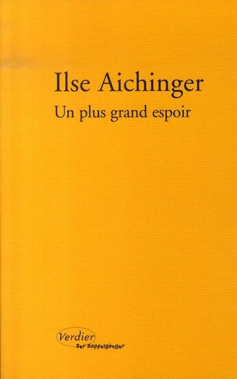 Couverture du livre « Un plus grand espoir » de Ilse Aichinger aux éditions Verdier