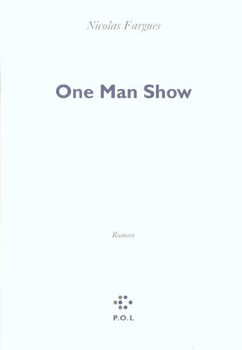 Couverture du livre « One man show » de Nicolas Fargues aux éditions P.o.l