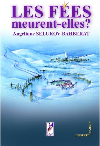 Couverture du livre « Les fées meurent-elles ? » de Angelique Selukov-Ba aux éditions La Main Multiple