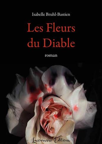 Couverture du livre « Les fleurs du diable - policier » de Bruhl-Bastien I. aux éditions Lacoursiere