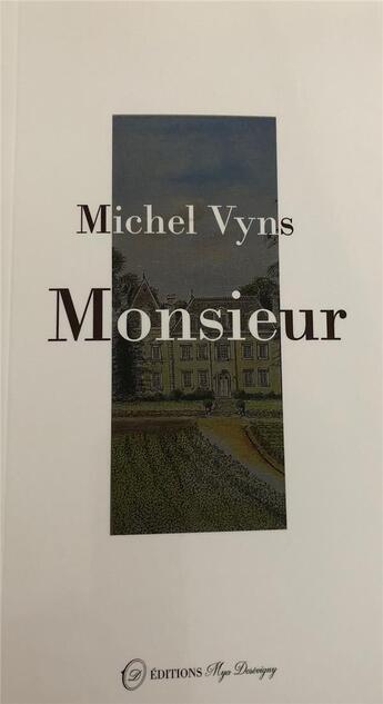 Couverture du livre « Monsieur » de Michel Vyns aux éditions Mya Desevigny