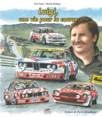 Couverture du livre « Luigi, une vie pour la course » de Eric Faure et Benoit Deliege aux éditions Benoit Deliege