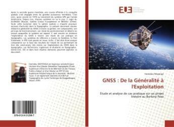 Couverture du livre « Gnss : de la generalite a l'exploitation - etude et analyse de cas pratique sur un projet lineaire a » de Moyenga Hamidou aux éditions Editions Universitaires Europeennes