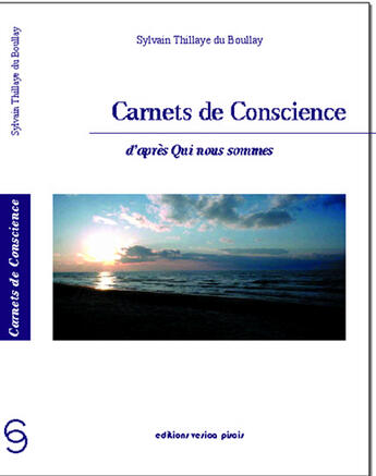 Couverture du livre « Carnets de conscience d'après qui nous sommes » de S. T. Du Boullay aux éditions Vesica Piscis