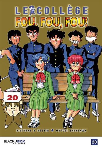 Couverture du livre « Le collège fou, fou, fou t.20 » de Motoei Shinzawa aux éditions Black Box