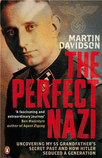 Couverture du livre « The perfect nazi, unmasking my ss grandfather /anglais » de Martin Davidson aux éditions Penguin Uk