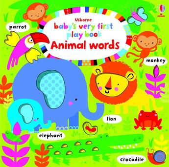 Couverture du livre « Baby's very first play book animal words » de Fiona Watt aux éditions Usborne