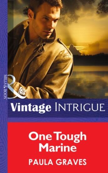 Couverture du livre « One Tough Marine (Mills & Boon Intrigue) (Cooper Justice - Book 3) » de Paula Graves aux éditions Mills & Boon Series