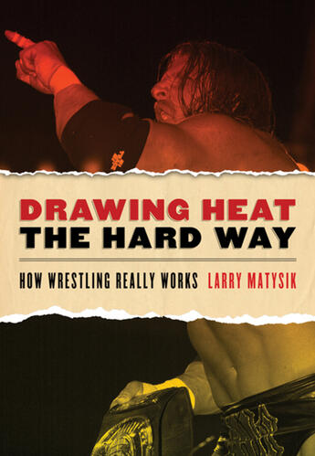 Couverture du livre « Drawing Heat the Hard Way » de Larry Matysik et Gregg Valentino And Nathan Jendrick aux éditions Ecw Press