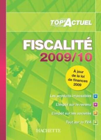 Couverture du livre « Top'actuel : fiscalité (édition 2009/2010) » de Freiss et Monnet aux éditions Hachette Education