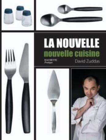 Couverture du livre « La nouvelle nouvelle cuisine » de Stephan Lagorce et David Zuddas aux éditions Hachette Pratique